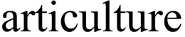 ARTICULTURE trademark