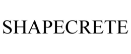 SHAPECRETE trademark