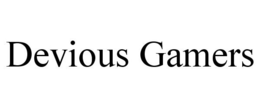 DEVIOUS GAMERS trademark