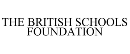 THE BRITISH SCHOOLS FOUNDATION trademark