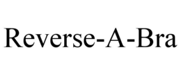 REVERSE-A-BRA trademark