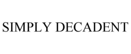 SIMPLY DECADENT trademark