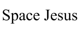 SPACE JESUS trademark