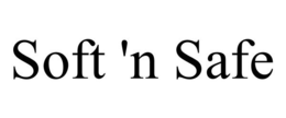SOFT 'N SAFE trademark