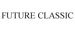 FUTURE CLASSIC trademark