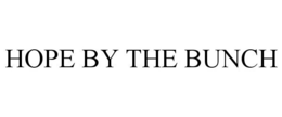 HOPE BY THE BUNCH trademark