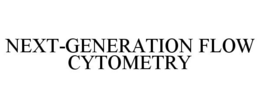 NEXT-GENERATION FLOW CYTOMETRY trademark