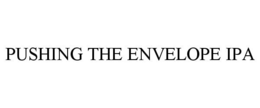 PUSHING THE ENVELOPE IPA trademark