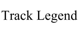 TRACK LEGEND trademark