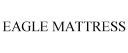 EAGLE MATTRESS trademark