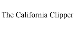 THE CALIFORNIA CLIPPER trademark