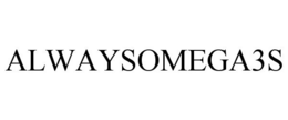ALWAYSOMEGA3S trademark