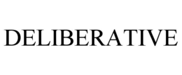 DELIBERATIVE trademark