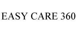 EASY CARE 360 trademark