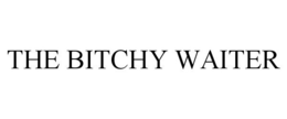 THE BITCHY WAITER trademark