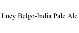 LUCY BELGO-INDIA PALE ALE trademark
