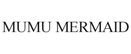 MUMU MERMAID trademark