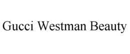 GUCCI WESTMAN BEAUTY trademark