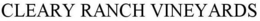CLEARY RANCH VINEYARDS trademark