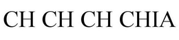 CH CH CH CHIA trademark
