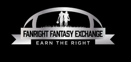 FANRIGHT FANTASY EXCHANGE EARN THE RIGHT trademark