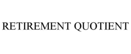 RETIREMENT QUOTIENT trademark