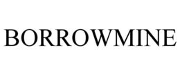 BORROWMINE trademark