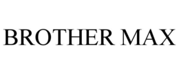 BROTHER MAX trademark