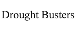 DROUGHT BUSTERS trademark