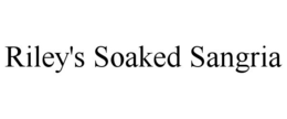 RILEY'S SOAKED SANGRIA trademark