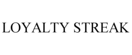 LOYALTY STREAK trademark