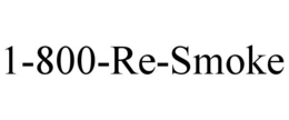 1-800-RE-SMOKE trademark