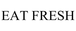 EAT FRESH trademark