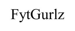 FYTGURLZ trademark
