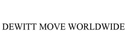 DEWITT MOVE WORLDWIDE trademark