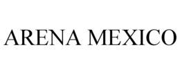 ARENA MEXICO trademark