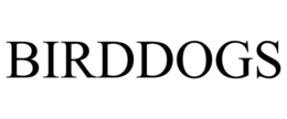 BIRDDOGS trademark