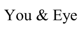 YOU & EYE trademark