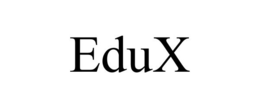 EDUX trademark