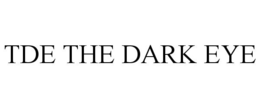 TDE THE DARK EYE trademark