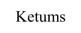 KETUMS trademark