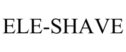 ELE-SHAVE trademark