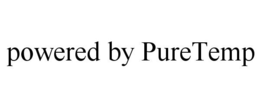 POWERED BY PURETEMP trademark