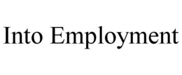 INTO EMPLOYMENT trademark
