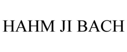 HAHM JI BACH trademark