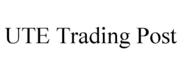 UTE TRADING POST trademark
