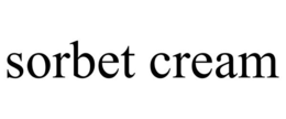 SORBET CREAM trademark