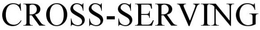CROSS SERVING trademark