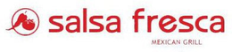 SALSA FRESCA MEXICAN GRILL trademark