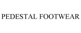 PEDESTAL FOOTWEAR trademark